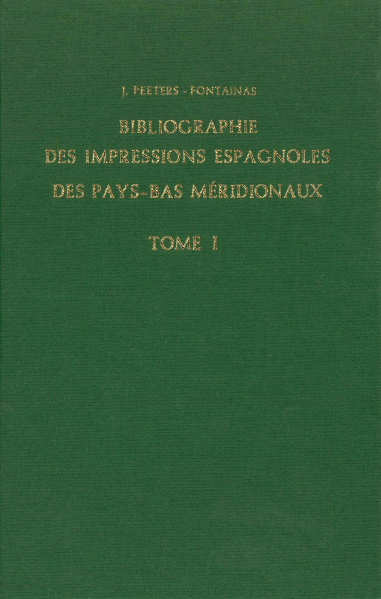 Bibliographie des impressions espagnoles des Pays-Bas méridionaux (2 Vols.)